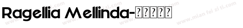 Ragellia Mellinda字体转换